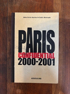 Paris Confidential: 2000 - 2001 by Anne-Cécile Sanchez & Cédric Reversade.